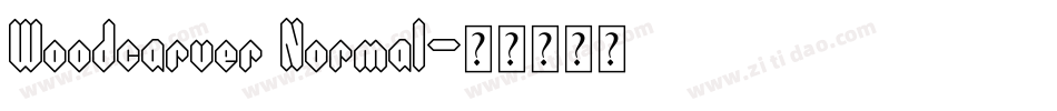 Woodcarver Normal字体转换